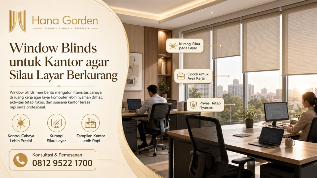 Window Blinds untuk Kantor agar Silau Layar Berkurang