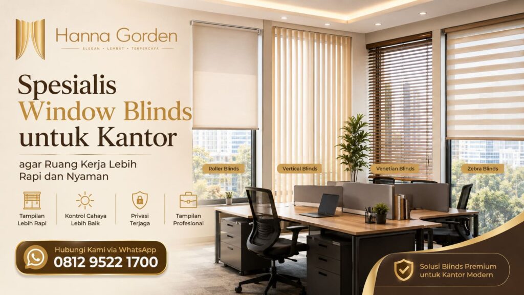 Spesialis Window Blinds untuk Kantor agar Ruang Kerja Lebih Rapi dan Nyaman