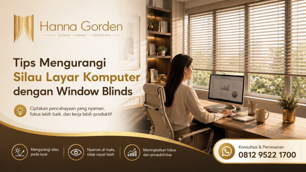 Tips Mengurangi Silau Layar Komputer dengan Window Blinds