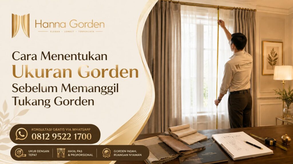 Cara Menentukan Ukuran Gorden Sebelum Memanggil Tukang Gorden