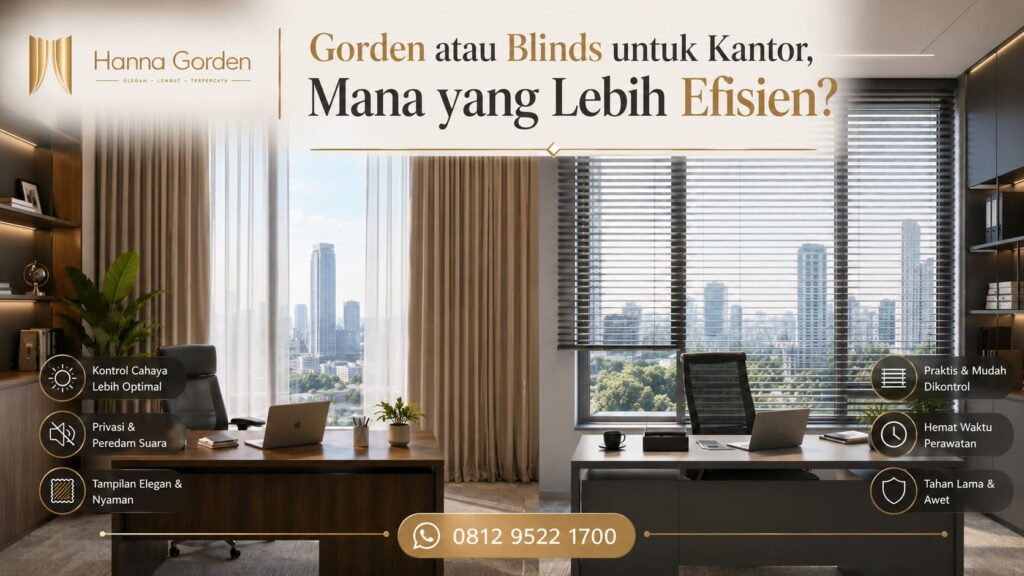 Gorden atau Blinds untuk Kantor, Mana yang Lebih Efisien