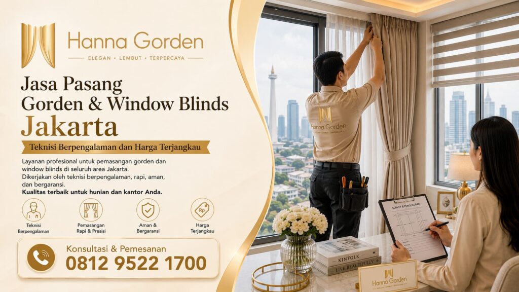 Jasa Pasang Gorden & Window Blinds Jakarta - Teknisi Berpengalaman dan Harga Terjangkau